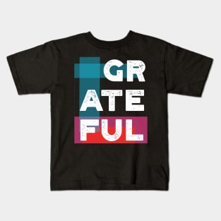 Grateful in Life Kids T-Shirt